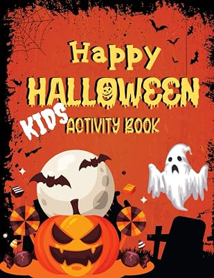 Happy Halloween Kid's Activity Book: 8.5x11 ACTIVITY BOOK FOR KIDS OF ALL AGES!