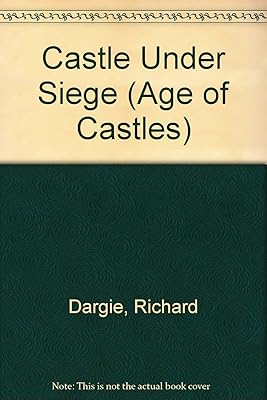Castle Under Siege (The Age of Castles)