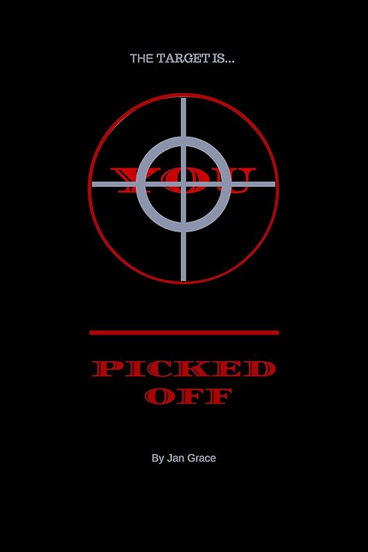 Picked Off: The target is YOU by Jan Grace