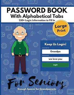 Password Book With Alphabetical Tabs For Seniors: Large Print - 8.5 11 Inches / Username and Password Log Book with A-Z, 0-9 Tabs / Pages For Both Grandparents / Internet Password Book