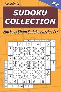 Sudoku Collection: 200 Easy Chain Sudoku Puzzles 7x7 by Alena Gurin