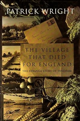 The Village That Died for England: The Strange Story of Tyneham