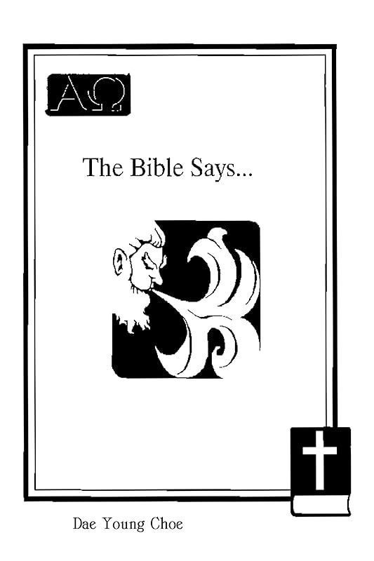 The Bible Says... by Dae Young Choe