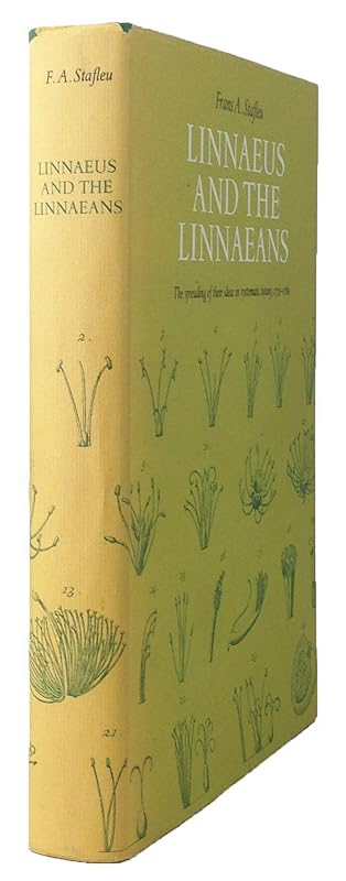 LINNAEUS AND THE LINNAEANS. The spreading of their ideas in systematic botany 1735-1789. by Frans A. STAFLEU