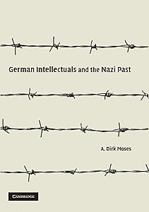 German Intellectuals and the Nazi Past