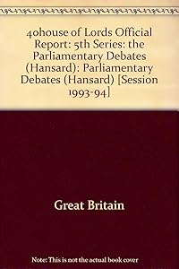 Parliamentary Debates, House of Lords, Bound Volumes 1993-94: 17 October - 3 November 1994