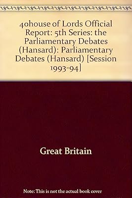 Parliamentary Debates, House of Lords, Bound Volumes 1993-94: 17 October - 3 November 1994