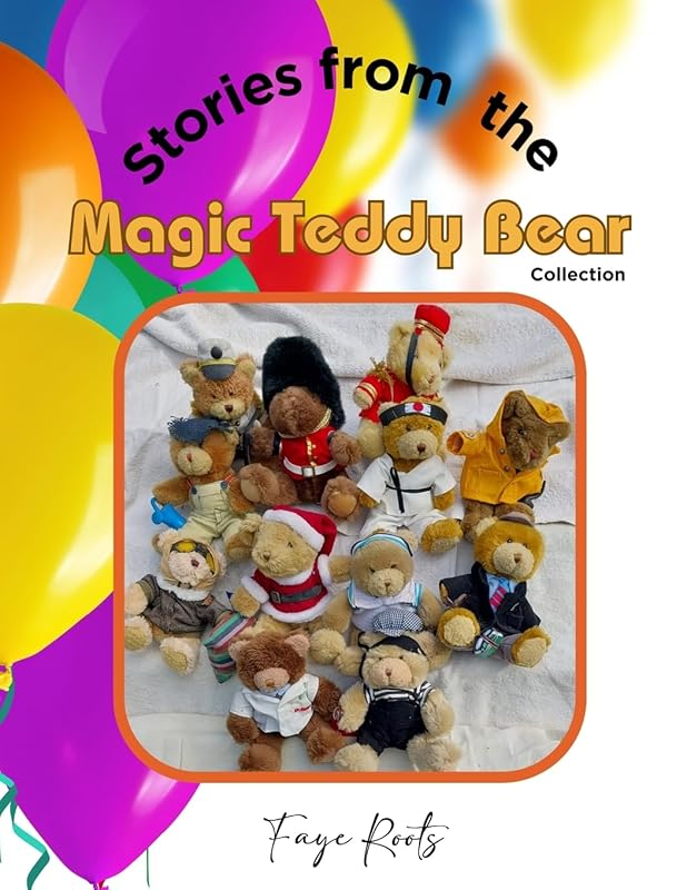 Stories from the Magic Bear Collection by Faye Roots
