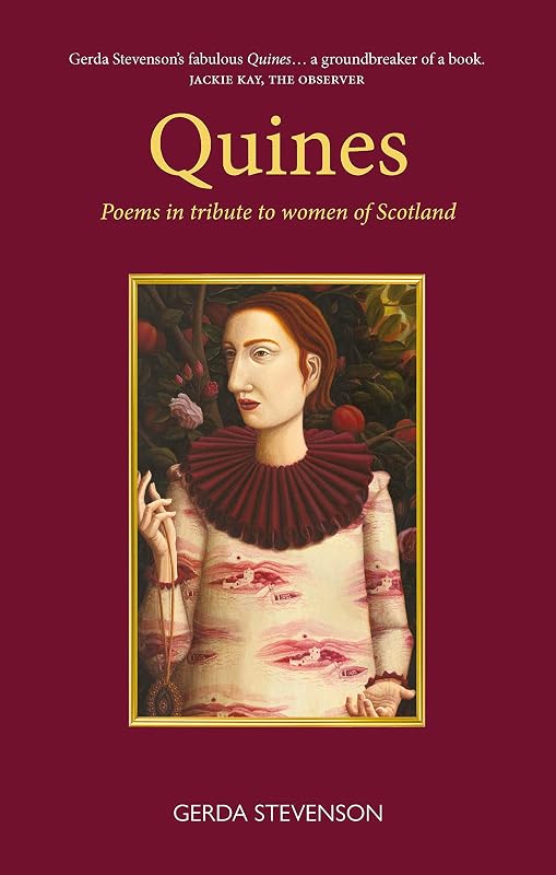 Quines: Poems in tribute to women of Scotland by Gerda Stevenson