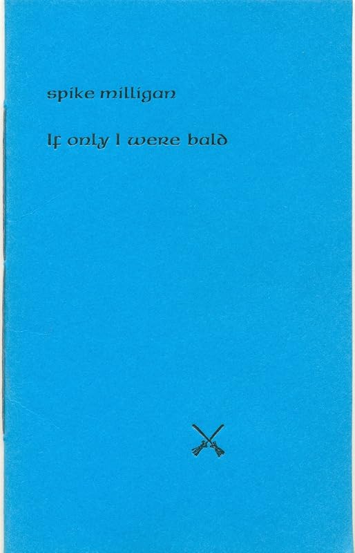 If Only I Were Bald by Spike Milligan