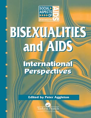 Bisexualities and AIDS: International Perspectives (Social Aspects of AIDS)
