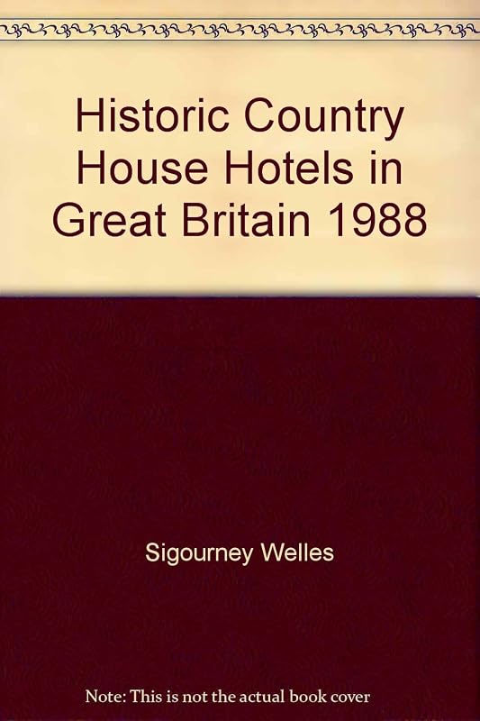 Historic Country House Hotels by Sigourney Welles