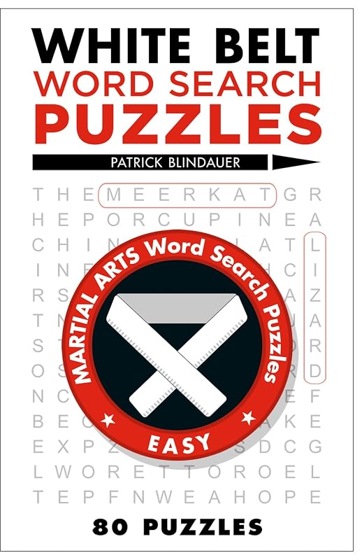 White Belt Word Search Puzzles (Martial Arts Puzzles Series) by Patrick Blindauer