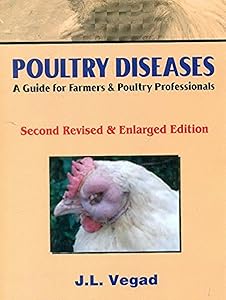 Poultry Diseases A Guide For Farmers And Poultry Professionals(Second Revised & Enlarged Edn.) (Pb 2015) by J.L. Vegad