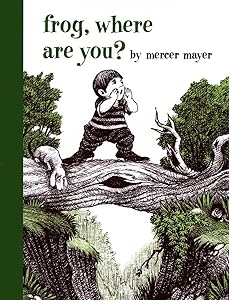 Frog, Where Are You? (A Boy, a Dog, and a Frog)