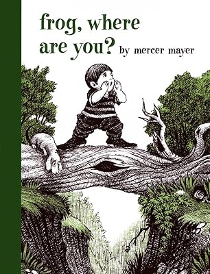 Frog, Where Are You? (A Boy, a Dog, and a Frog)