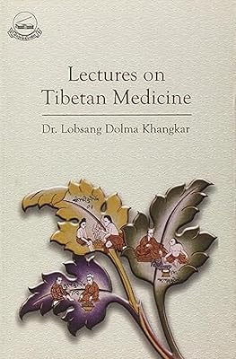 Lectures on Tibetan Medicine