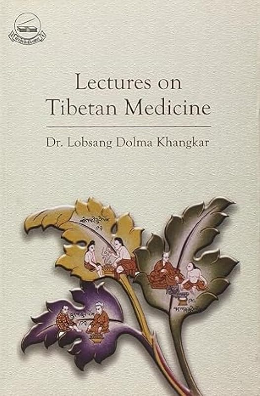Lectures on Tibetan Medicine by Yeshi Dhonden