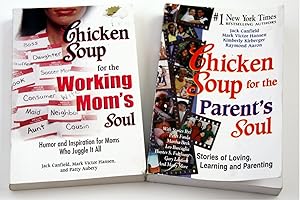 Chicken Soup for the Working Mom's Soul: Inspiring Stories from the Playroom to the Boardroom (Chicken Soup for the Soul)