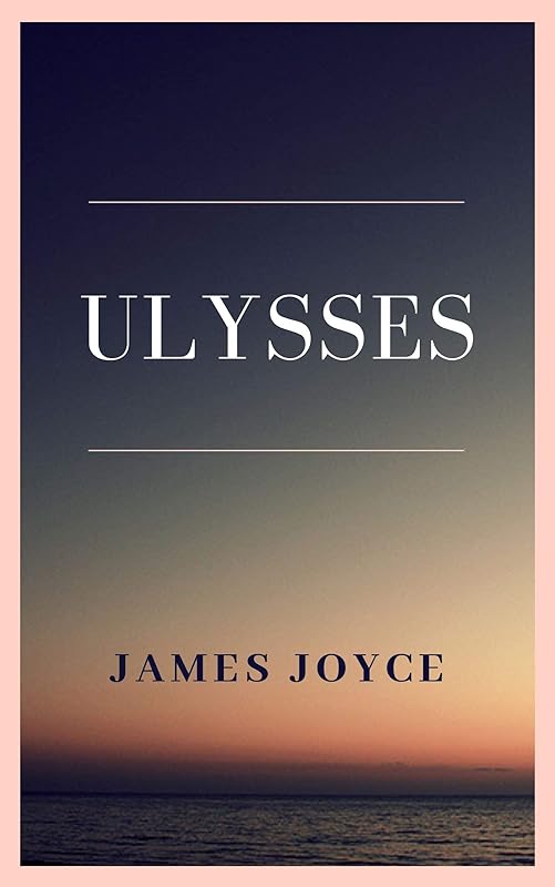 Ulysses by James Joyce
