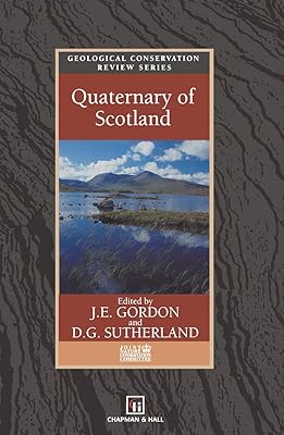 Quaternary of Scotland (Geological Conservation Review Series)