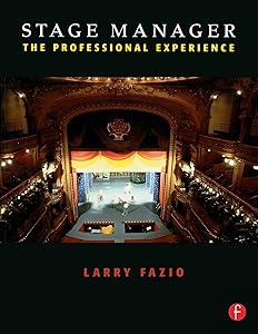 Stage Manager: The Professional Experience by Larry Fazio