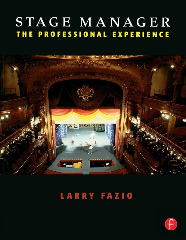 Stage Manager: The Professional Experience by Larry Fazio