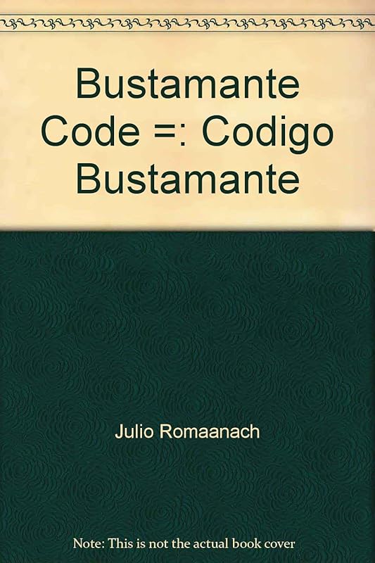 Bustamante Code =: Código Bustamante by Julio RomaÃ±ach