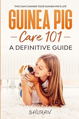 Guinea Pig Care Book: A Definitive Guide