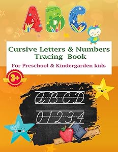 Cursive Letters & Numbers Tracing Book for Preschool and Kindergarden kids: 2- in- 1 cursive handwrinting practice workbook to master letters and ... numbers for preshool and kindergarden kids by STOW Steff Owens STW