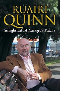 Straight Left: A Journey in Politics by Ruairi Quinn