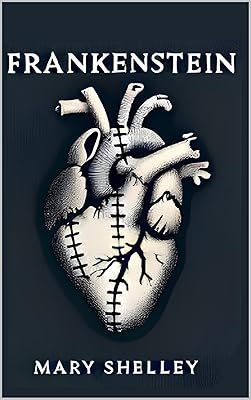 Frankenstein (Classic Edition)