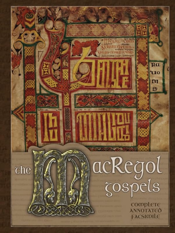 The MacRegol Gospels (Annotated): Complete Annotated Facsimile (Historical Bible Facsimiles) by Aleph Omega