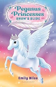 Pegasus Princesses 6: Snow's Slide by Emily Bliss