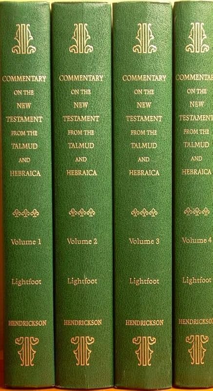 A Commentary on the New Testament from the Talmud and Hebraica (4 Vol. Set) by John Lightfoot