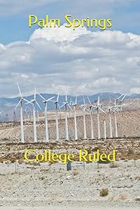 Palm Springs: College Ruled (Palm Springs California)
