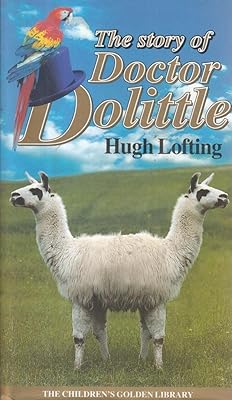 The Story of Doctor Dolittle (The children's golde