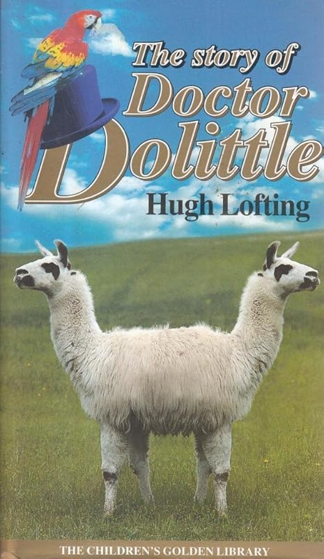 The Story of Doctor Dolittle (The children's golde by Hugh Lofting