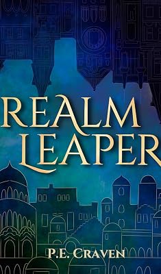 Realm Leaper: Book 1 of the Realm Leaper Series
