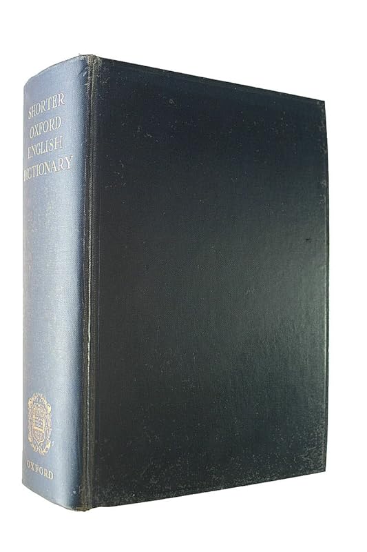 The Shorter Oxford English Dictionary by Unknown