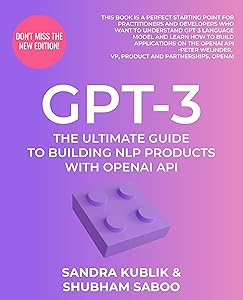 GPT-3: The Ultimate Guide To Building NLP Products With OpenAI API