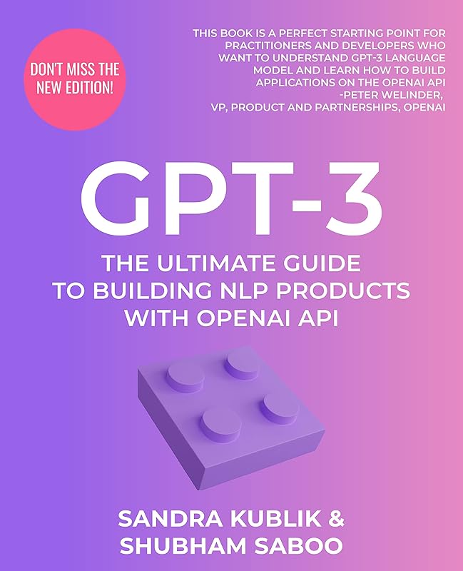GPT-3: The Ultimate Guide To Building NLP Products With OpenAI API by Sandra Kublik