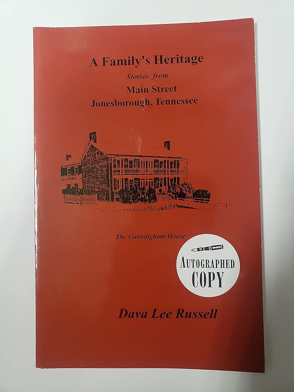A family's heritage: Stories from Main Street, Jonesborough, Tennessee by Dava Lee Russell