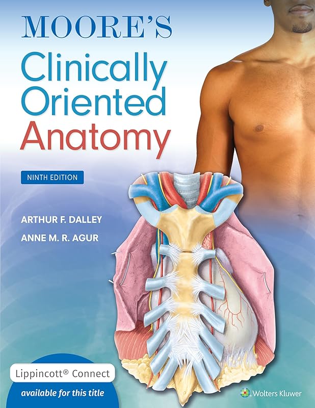 Moore's Clinically Oriented Anatomy (Lippincott Connect) by Arthur F. Dalley II PhD FAAA