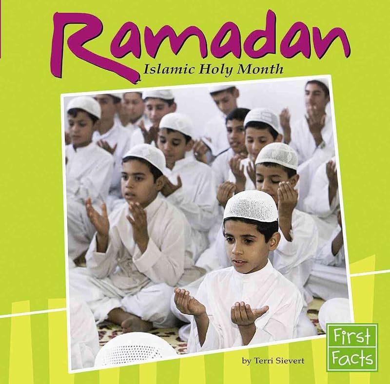 Ramadan: Islamic Holy Month (First Facts, Holidays and Culture) by Terri Sievert