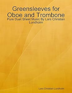 Greensleeves for Oboe and Trombone - Pure Duet Sheet Music By Lars Christian Lundholm