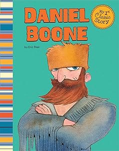 Daniel Boone (My 1st Classic Story)