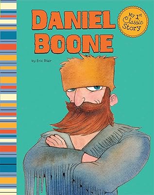 Daniel Boone (My 1st Classic Story)