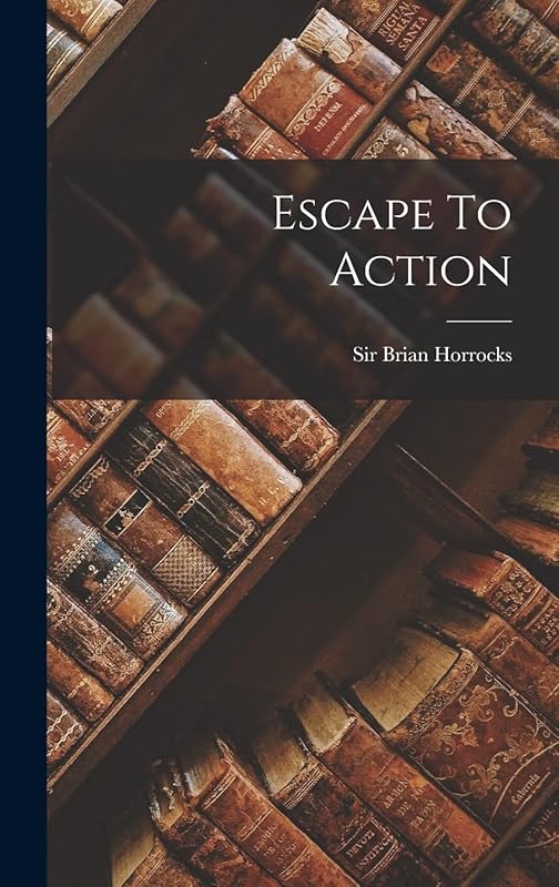 Escape To Action by Brian Horrocks