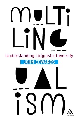 Multilingualism: Understanding Linguistic Diversity
